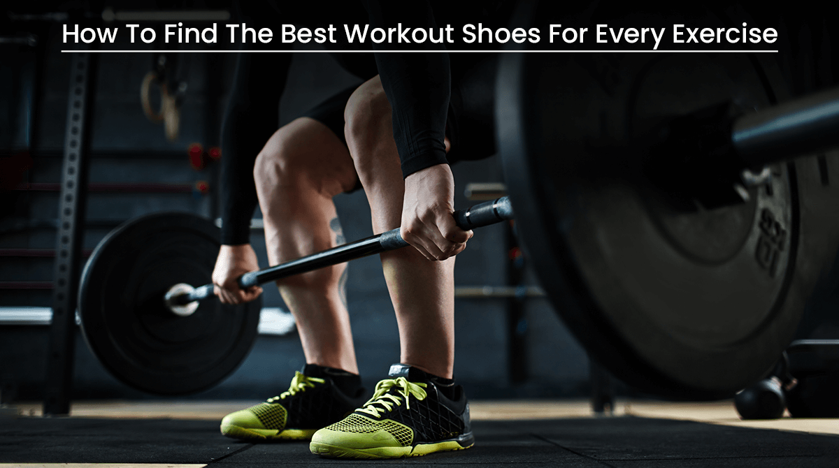 How To Find The Best Workout Shoes For Every Exercise